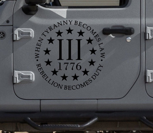 When Tyranny Becomes Law Rebellion Becomes Duty Decal Stickers Patriotic Decals For Jeeps, Trucks, SUVs, Cars Side Doors (UNIVERSAL)
