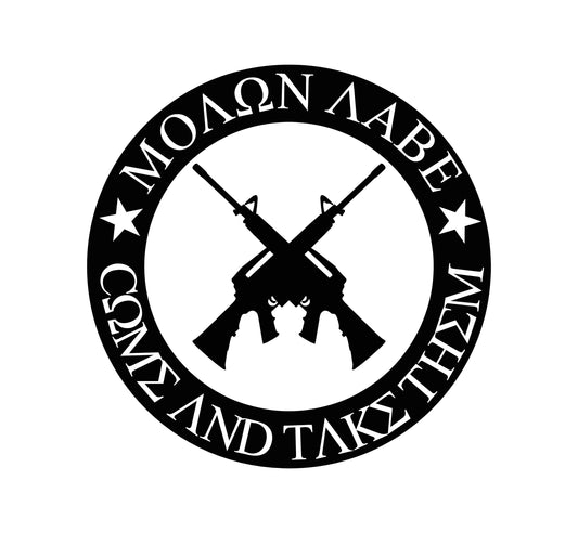 MOLON LABE "COME AND TAKE THEM" GUN RIGHTS 2ND AMENDMENT RIGHTS VINYL DECAL FOR CARS, JEEPS, TRUCKS, ANY WINDOWS...