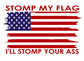 AMERICAN FLAG "STOMP MY FLAG, I'LL STOMP YOUR ASS" VINYL DECAL