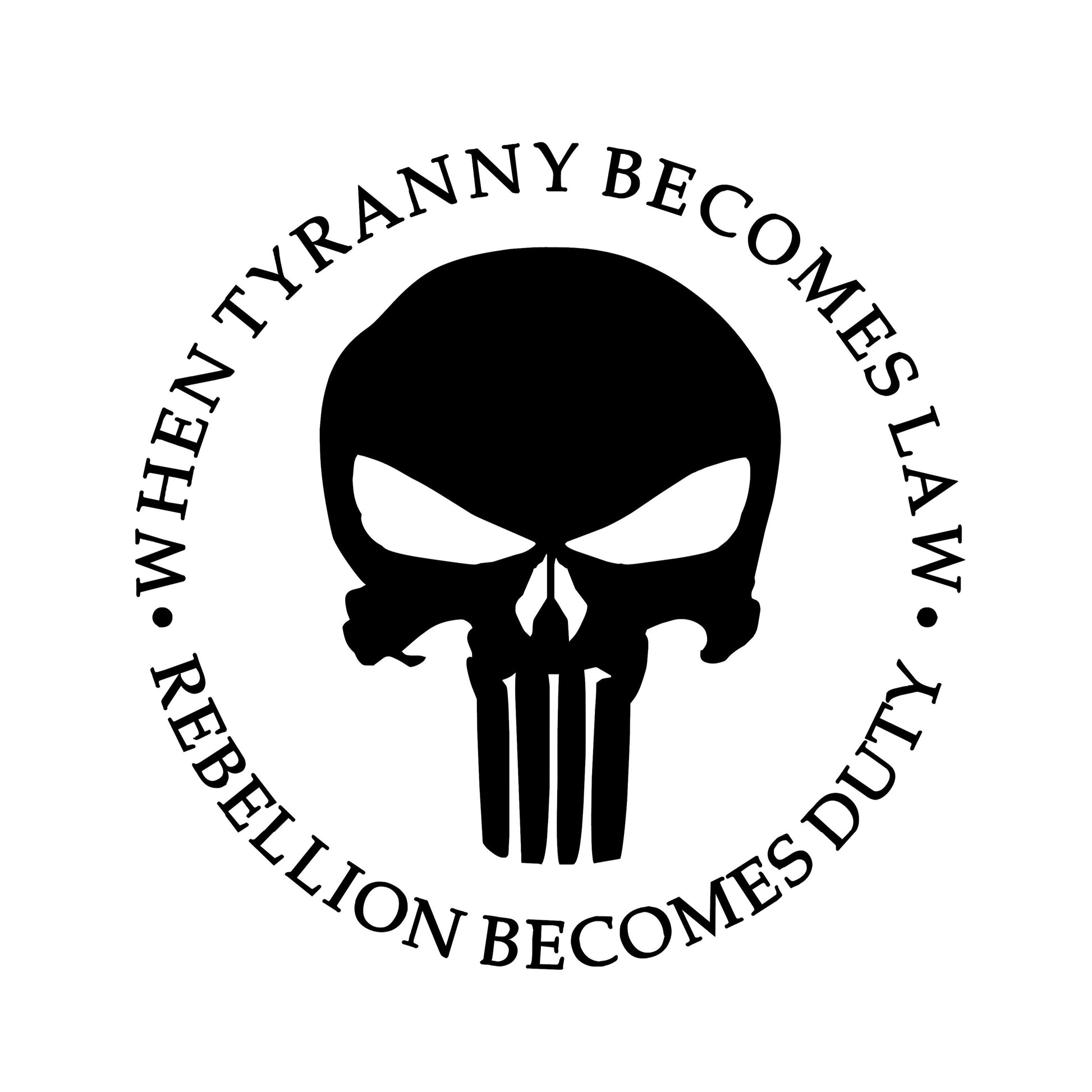 "When Tyranny Becomes Law Rebellion Becomes Duty" Punisher Decals